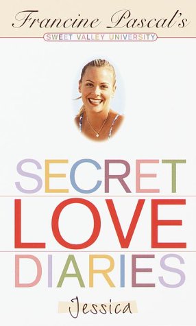 Secret Love Diaries: Jessica (Sweet Valley University(R)) - 2585