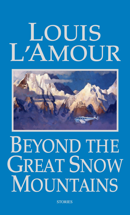 Beyond the Great Snow Mountains: Stories - 648