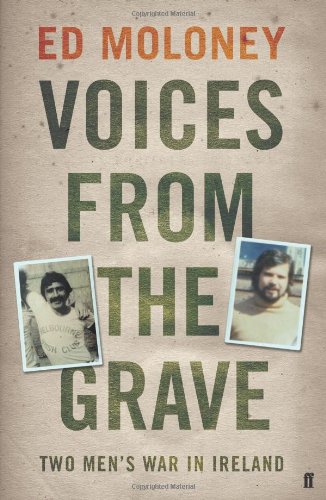Voices from the Grave: Two Men's War in Ireland
