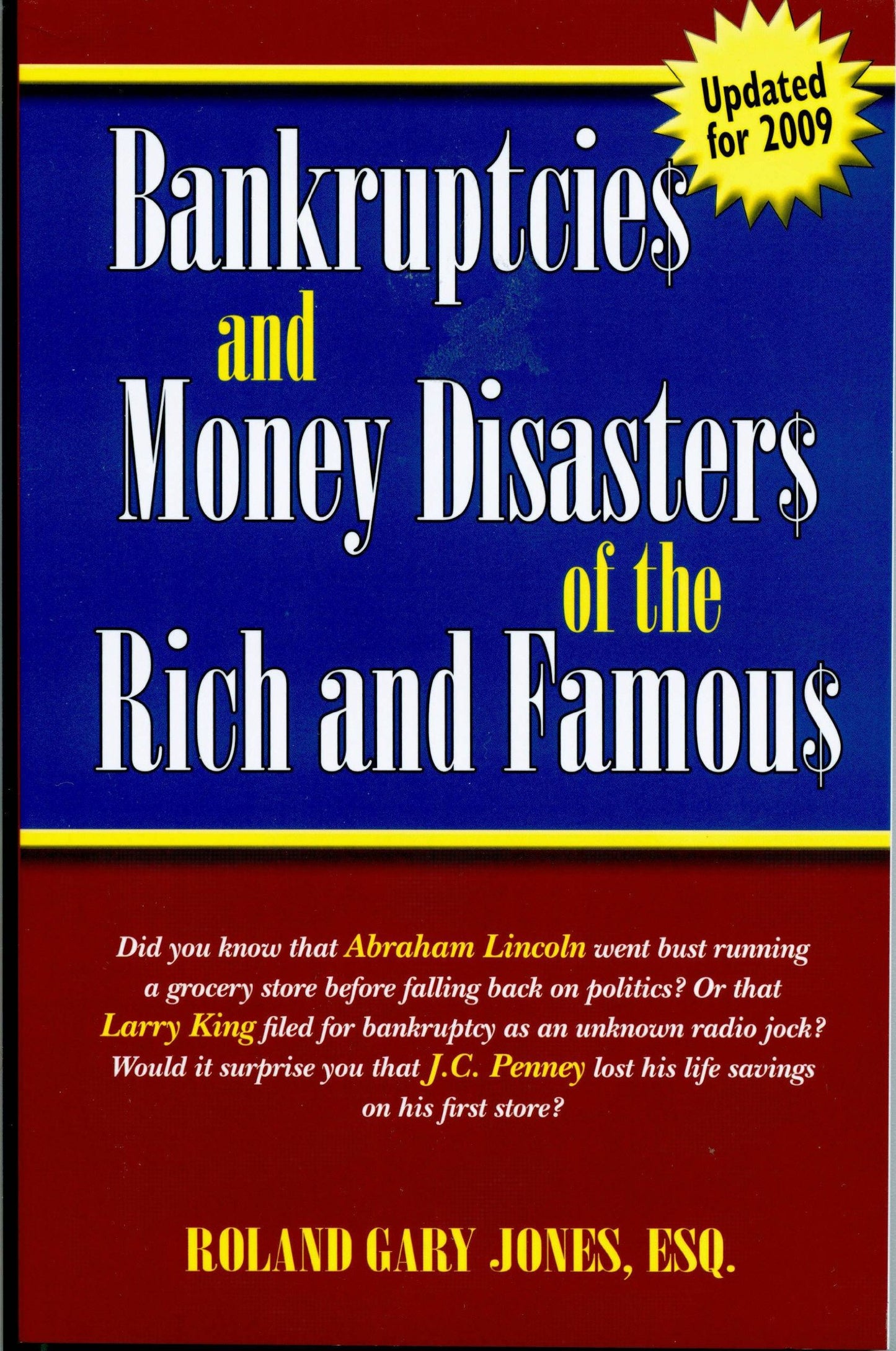 Bankruptcies and Money Disasters of the Rich and Famous (Formerly "They Went Broke!?")