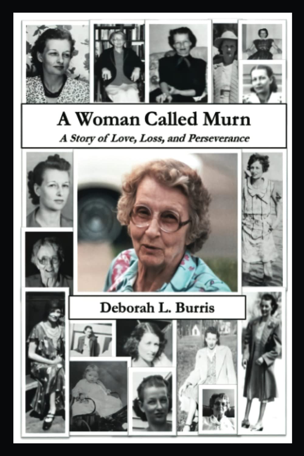 A Woman Called Murn: A Story of Love, Loss, and Perseverance - 265