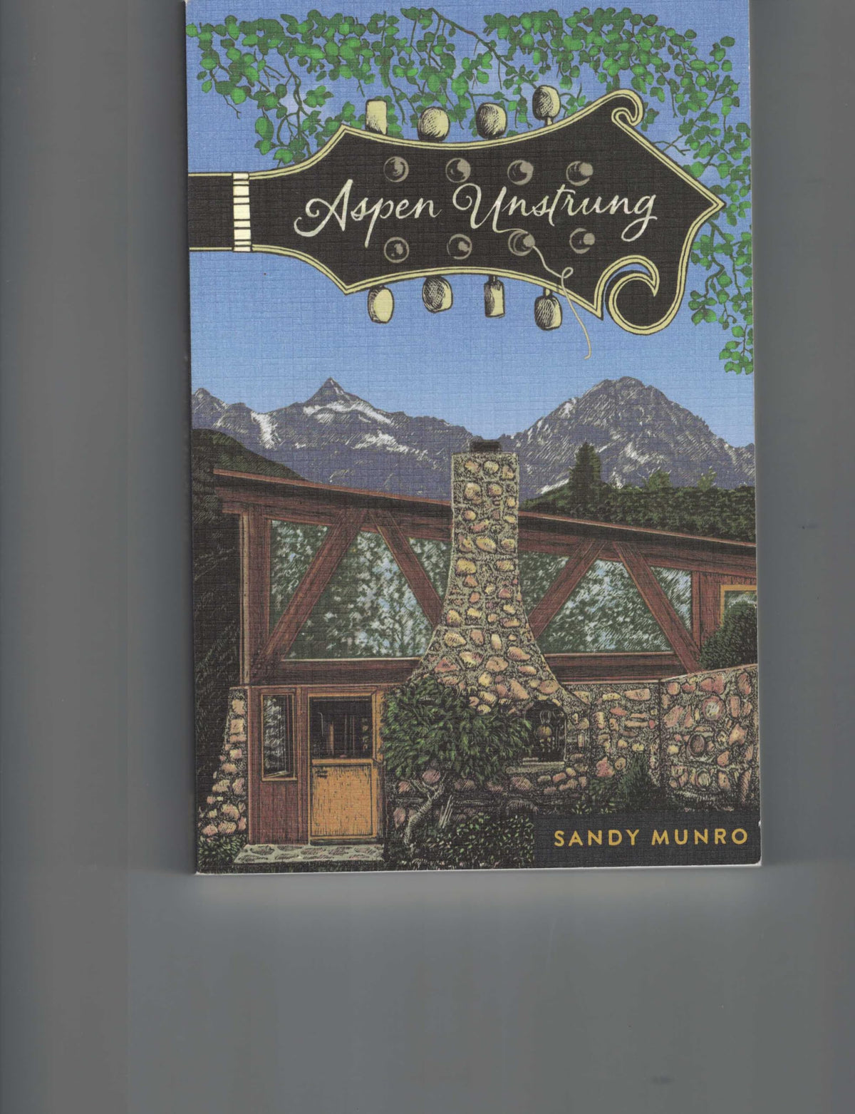 Aspen Unstrung by Sandy Munro, First Edition Softcover, Signed Memoir