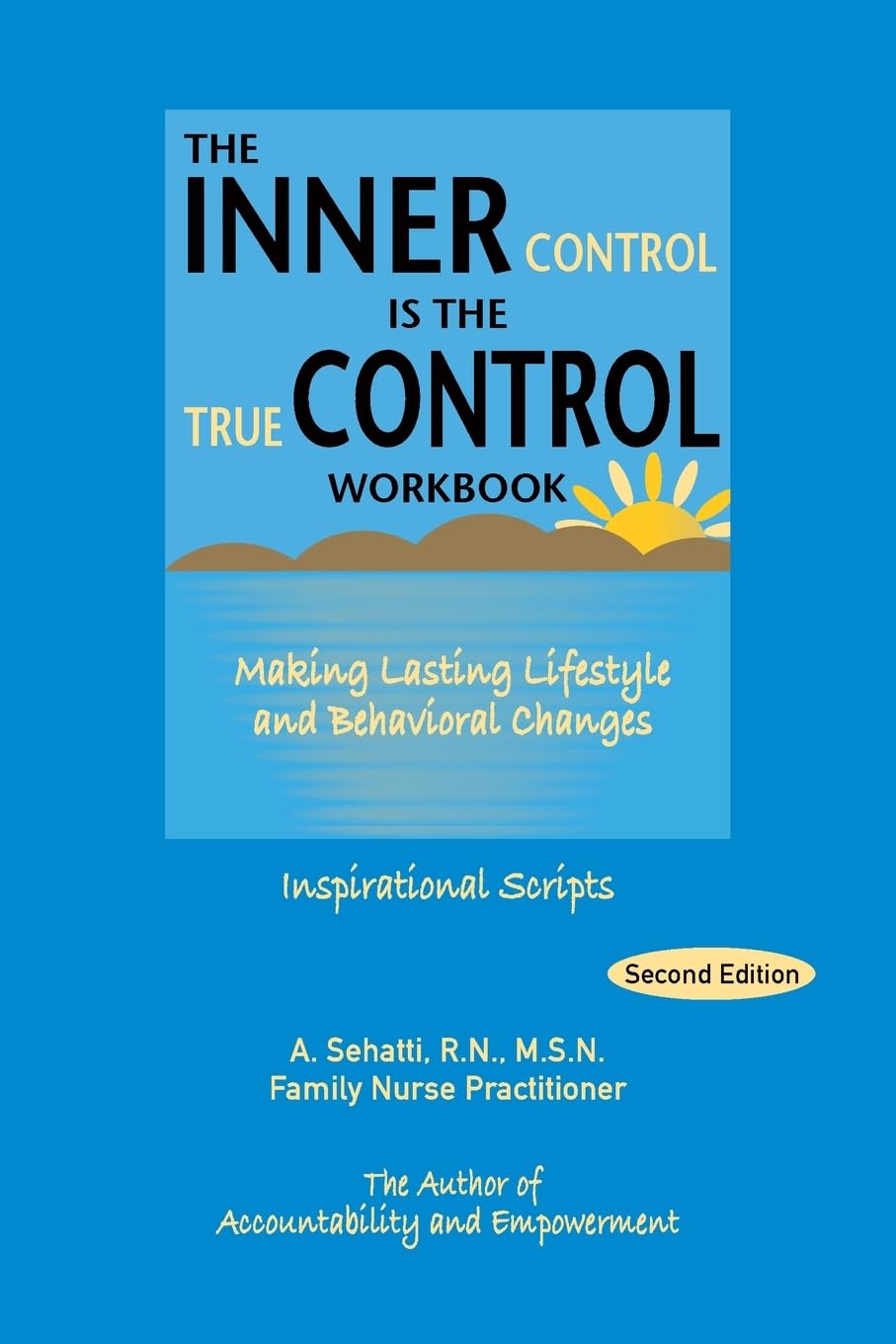 The Inner Control Is the True Control Workbook: Making Lasting Lifestyle and Behavioral Changes: Inspirational Scripts