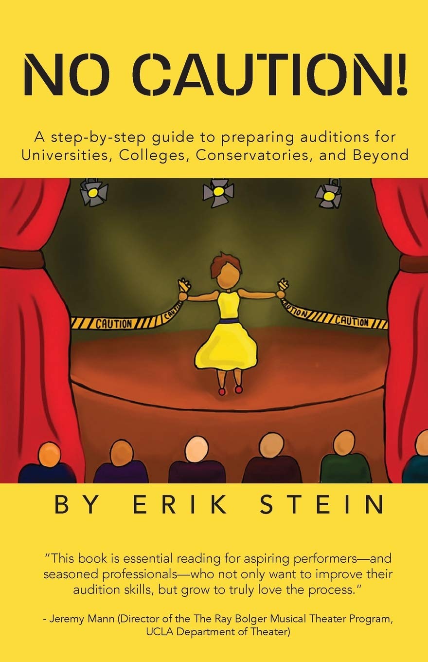 No Caution!: A Step-by-Step Guide to Preparing Auditions for Universities, Colleges, Conservatories, and Beyond - 2896