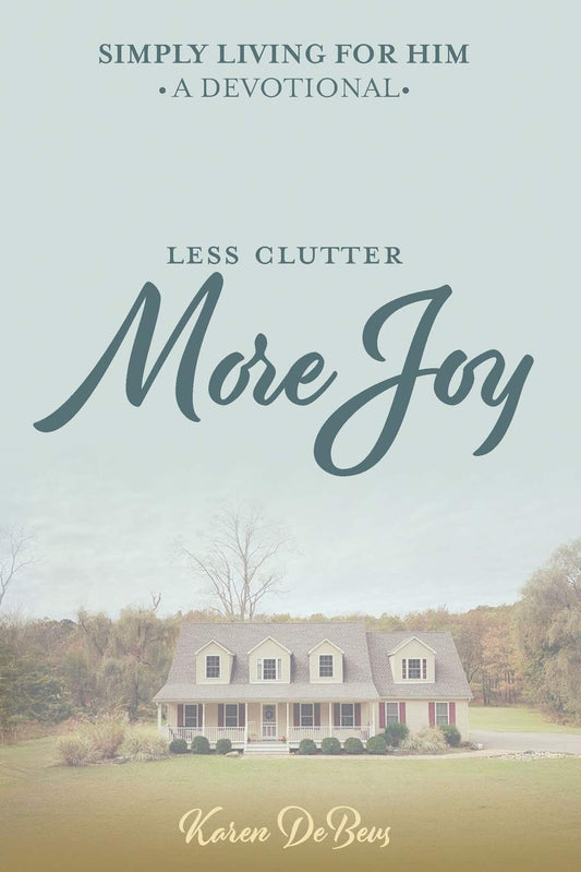 Simply Living for Him: A Devotional for Less Clutter and More Joy - 8089