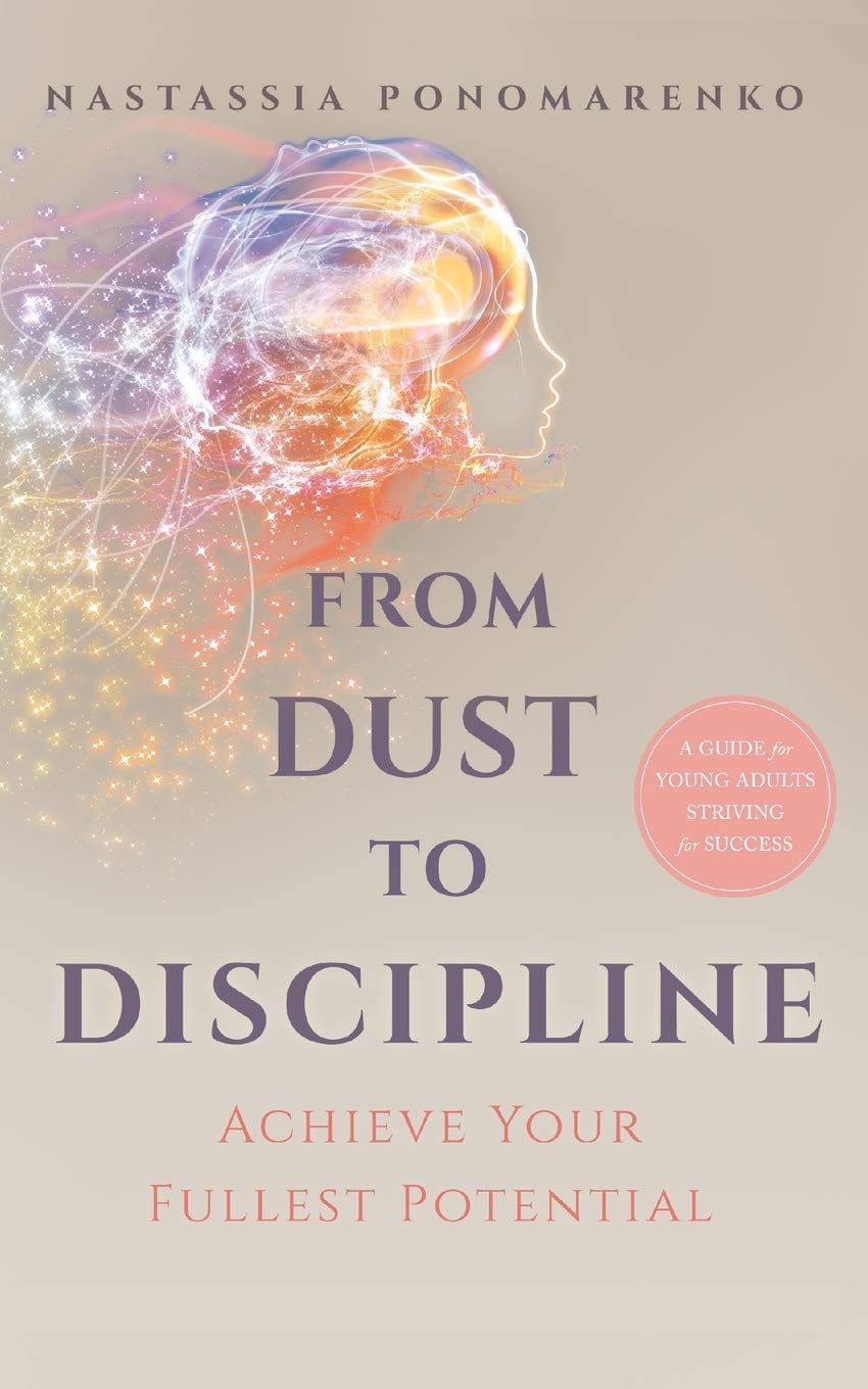 From Dust to Discipline: Achieve Your Fullest Potential