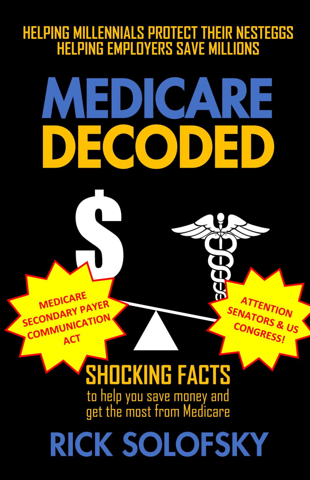Medicare Decoded: Shocking Facts to Help You Save Money and Get the Most From Medicare - 3112