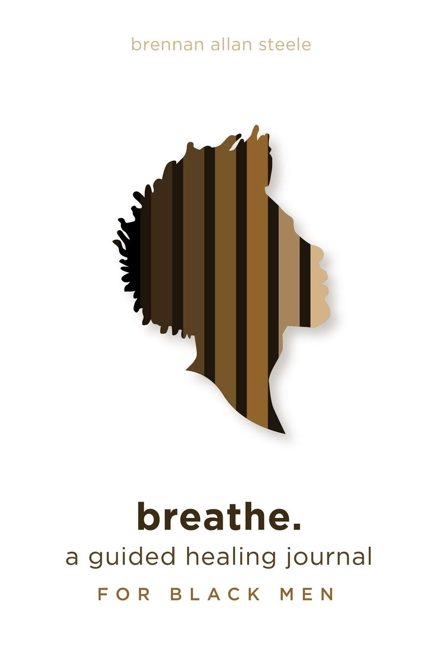 breathe.: a guided healing journal for black men - 4305