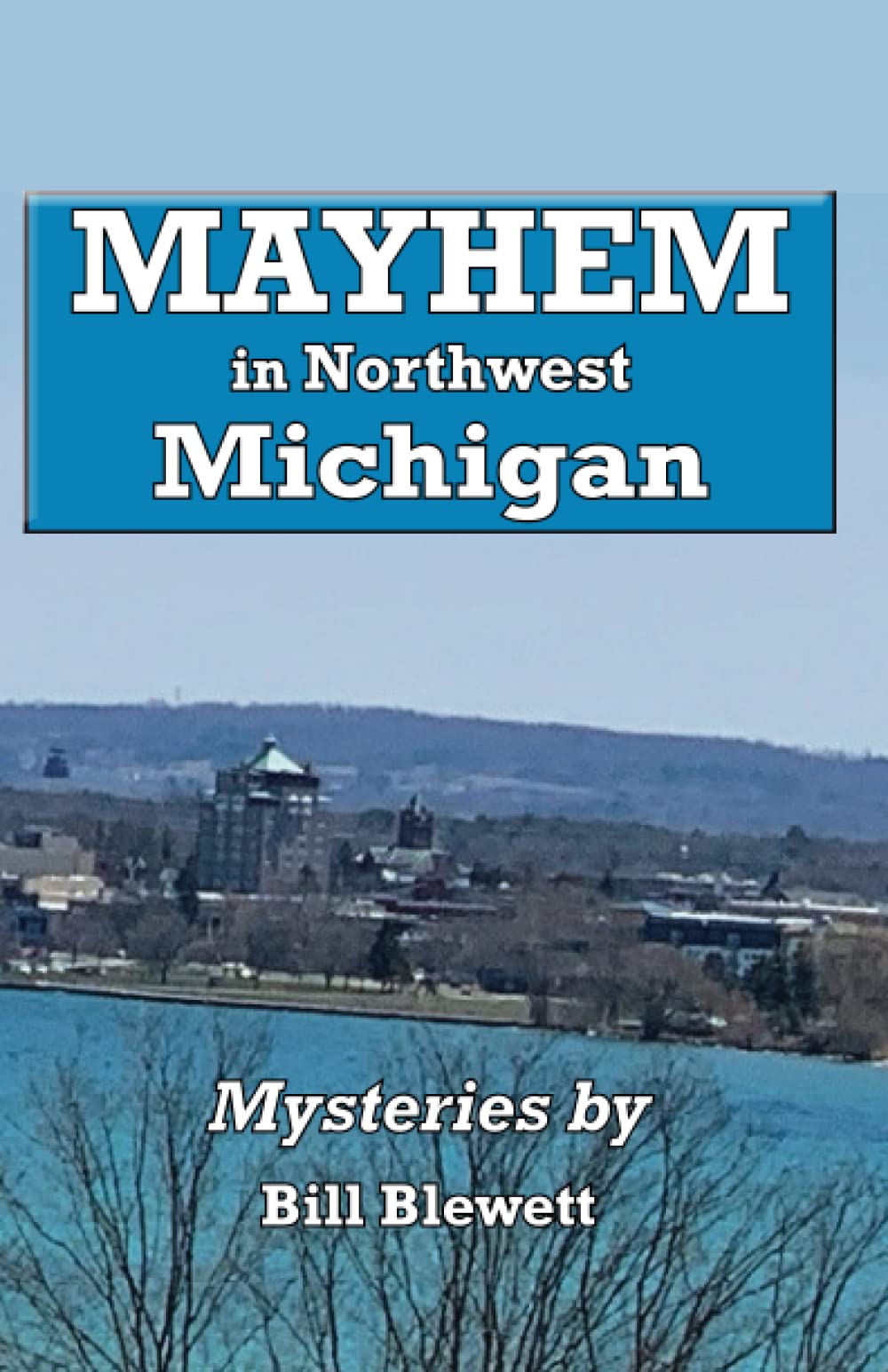 Mayhem in Northwest Michigan