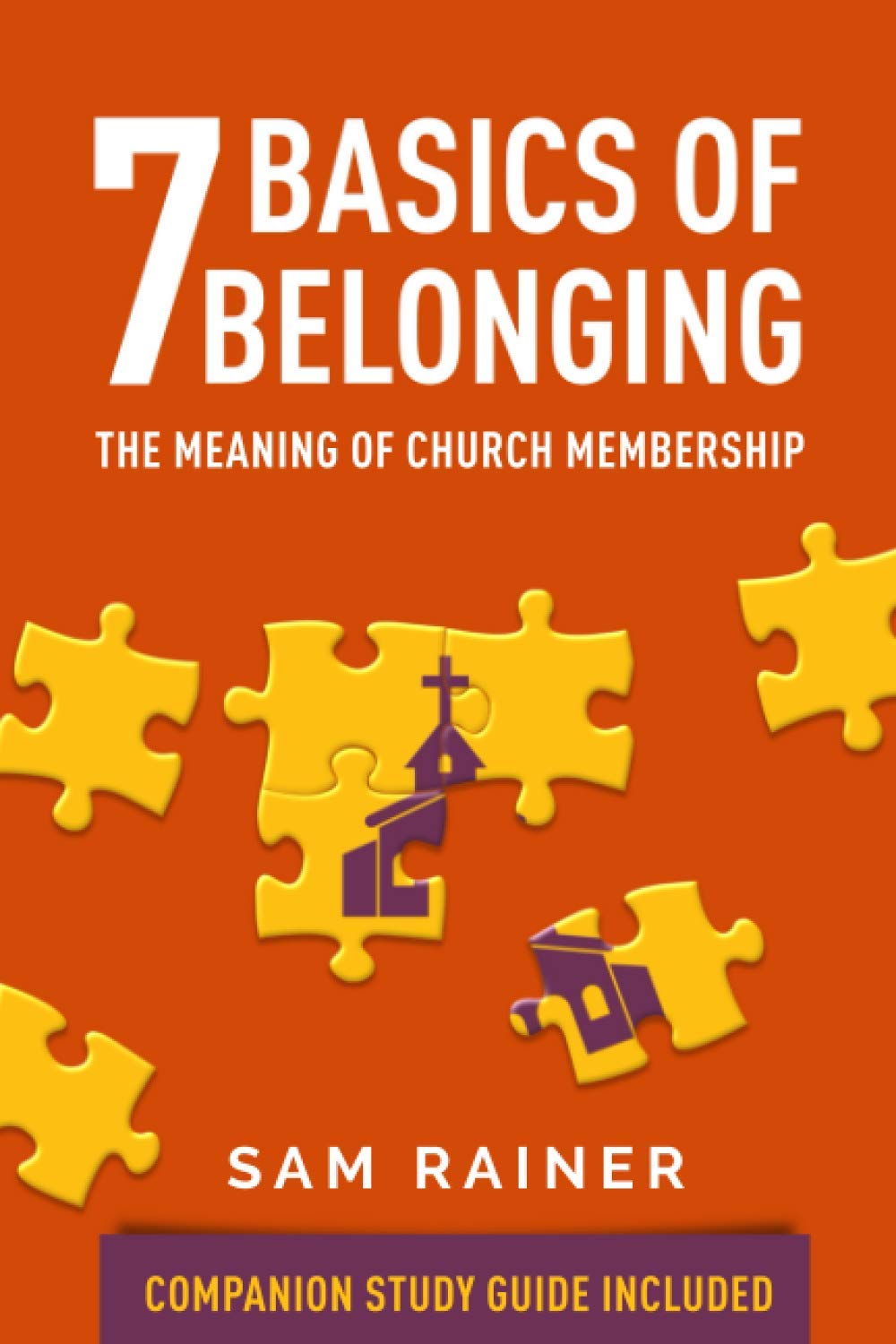 7 Basics of Belonging: The Meaning of Church Membership
