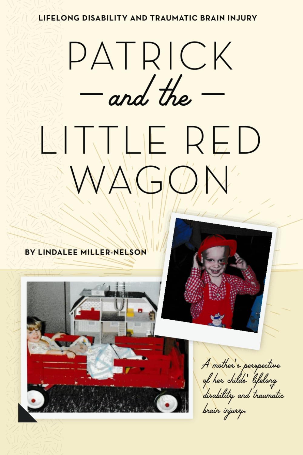Patrick and the Little Red Wagon: A mother's perspective of her child's traumatic brain injured world - 3335