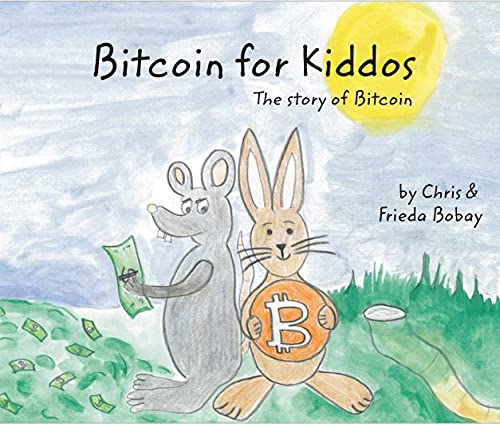 Bitcoin for Kiddos - The Story of Bitcoin