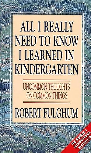 All I Really Need to Know I Learned in Kindergarten