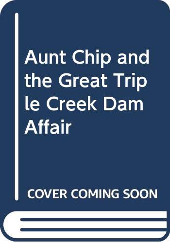 Aunt Chip and the Great Triple Creek Dam Affair