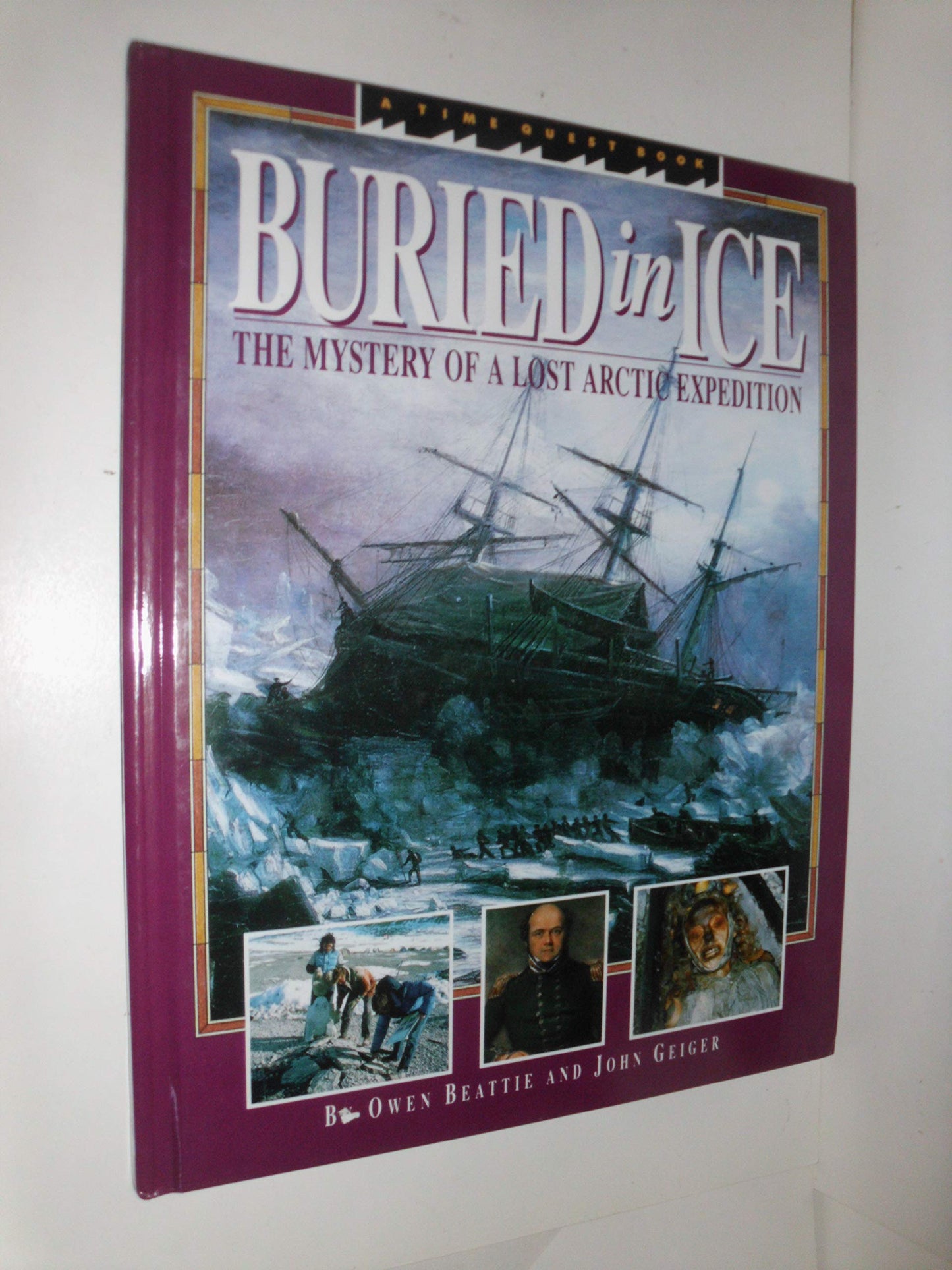Buried in Ice: The Mystery of a Lost Arctic Expedition (Time Quest Book)