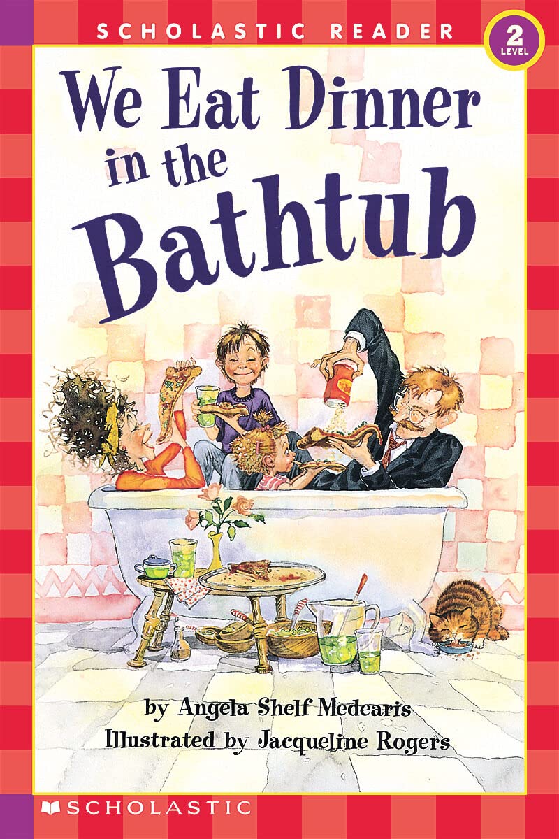 We Eat Dinner in the Bathtub (Scholastic Reader, Level 2) - 8118