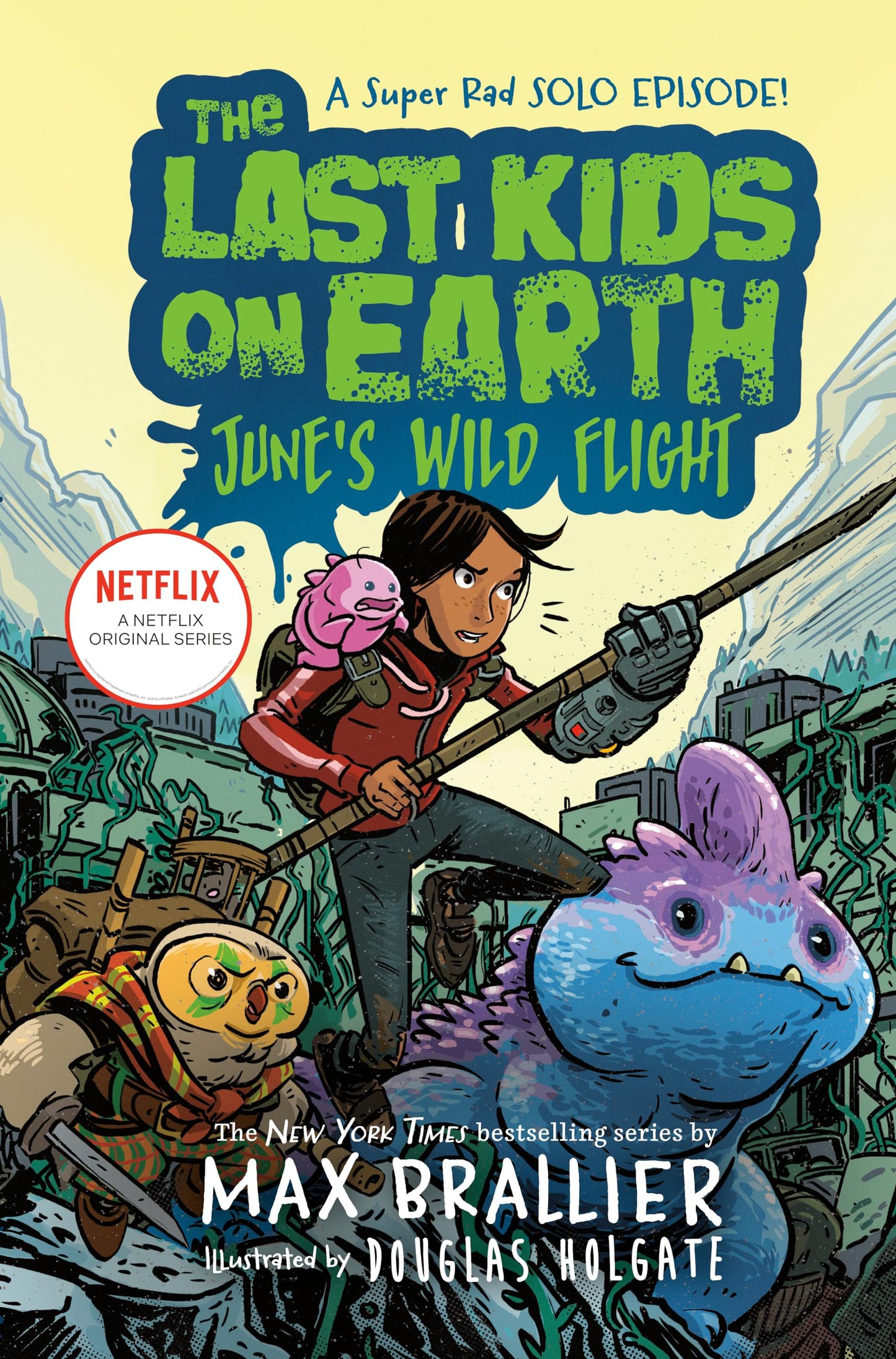 THE LAST KIDS ON EARTH: JUNE'S W - 689