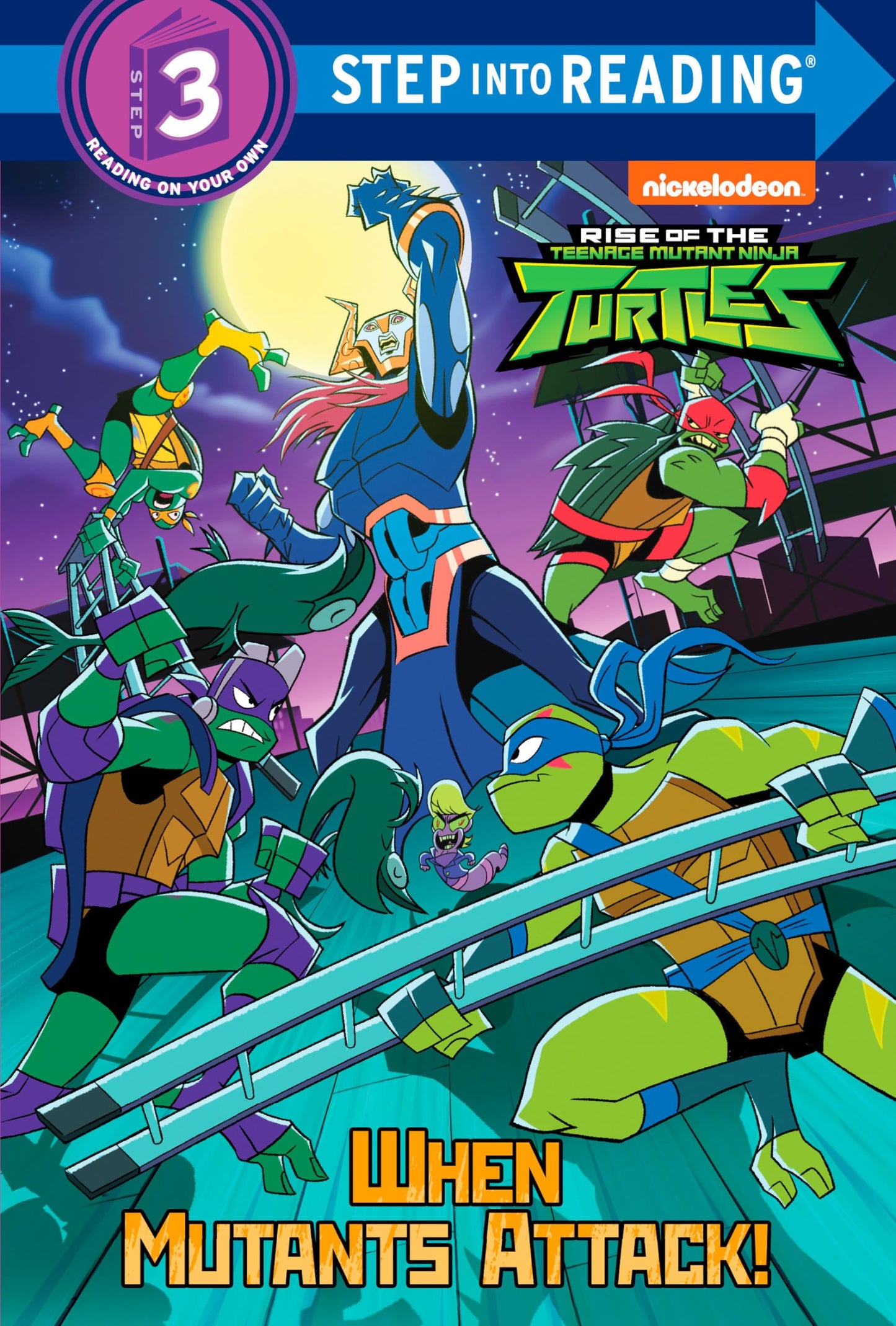 When Mutants Attack! (Rise of the Teenage Mutant Ninja Turtles) (Step into Reading)