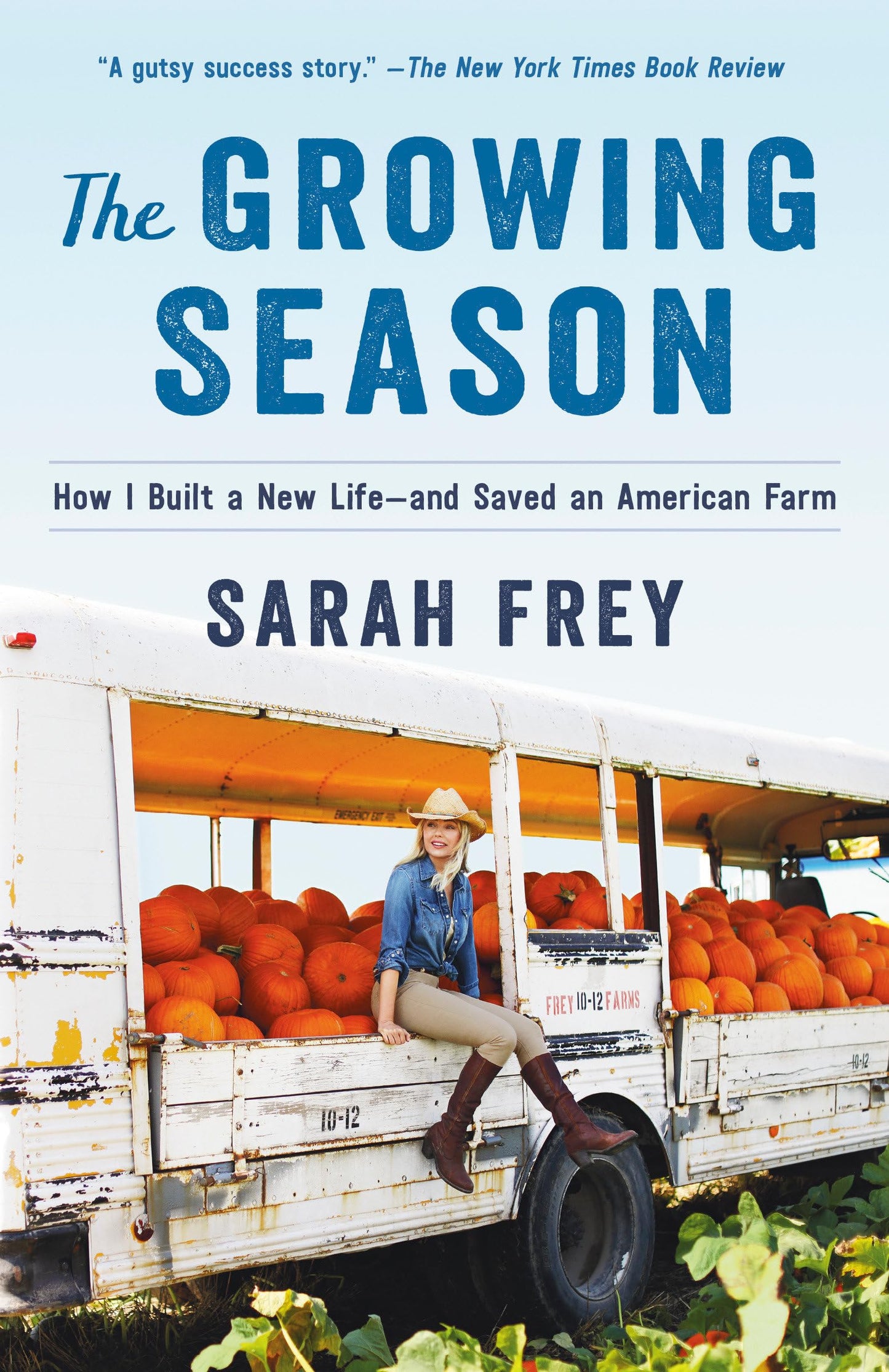 The Growing Season: How I Built a New Life--and Saved an American Farm - 4129