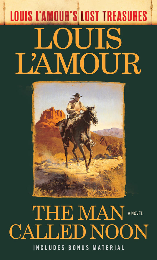 The Man Called Noon (Louis L'Amour's Lost Treasures): A Novel - 6969