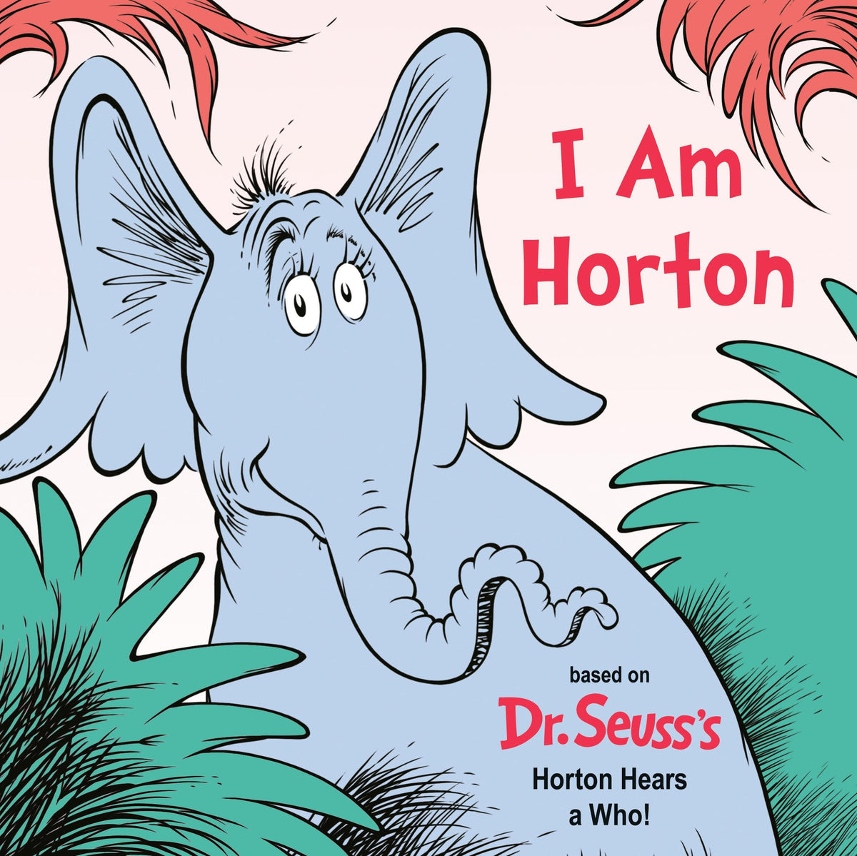 I Am Horton: Based on Dr. Seuss's Horton Hears a Who (Dr. Seuss's I Am Board Books)