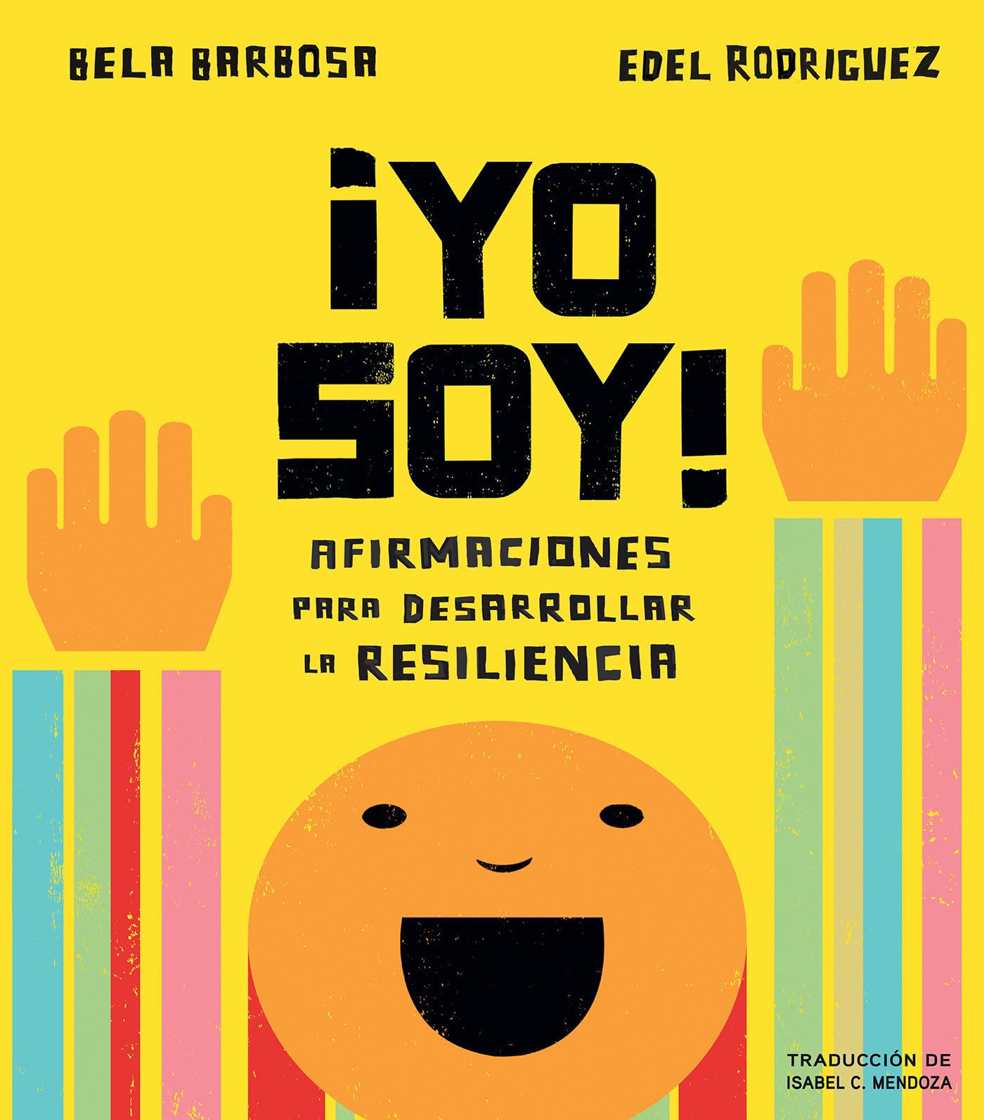 ¡Yo soy!: Afirmaciones para desarrollar la resiliencia (Spanish Edition)