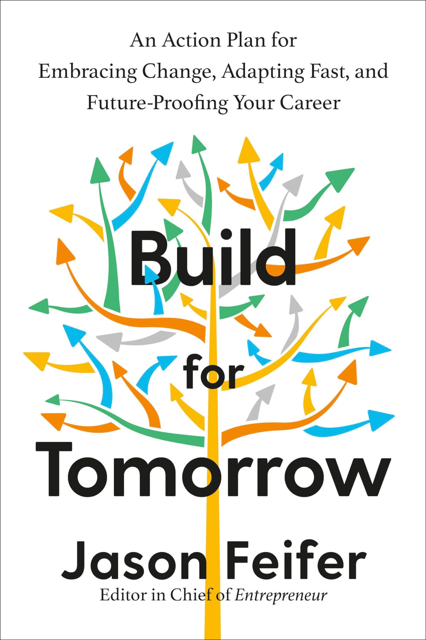 Build for Tomorrow: An Action Plan for Embracing Change, Adapting Fast, and Future-Proofing Your Career - 2378