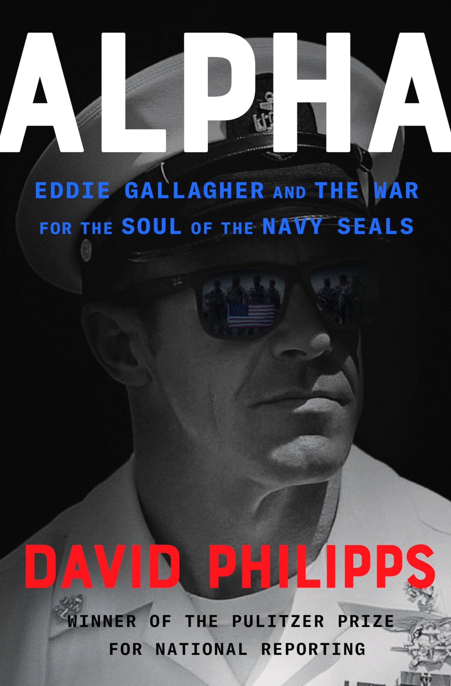 Alpha: Eddie Gallagher and the War for the Soul of the Navy SEALs - 8711