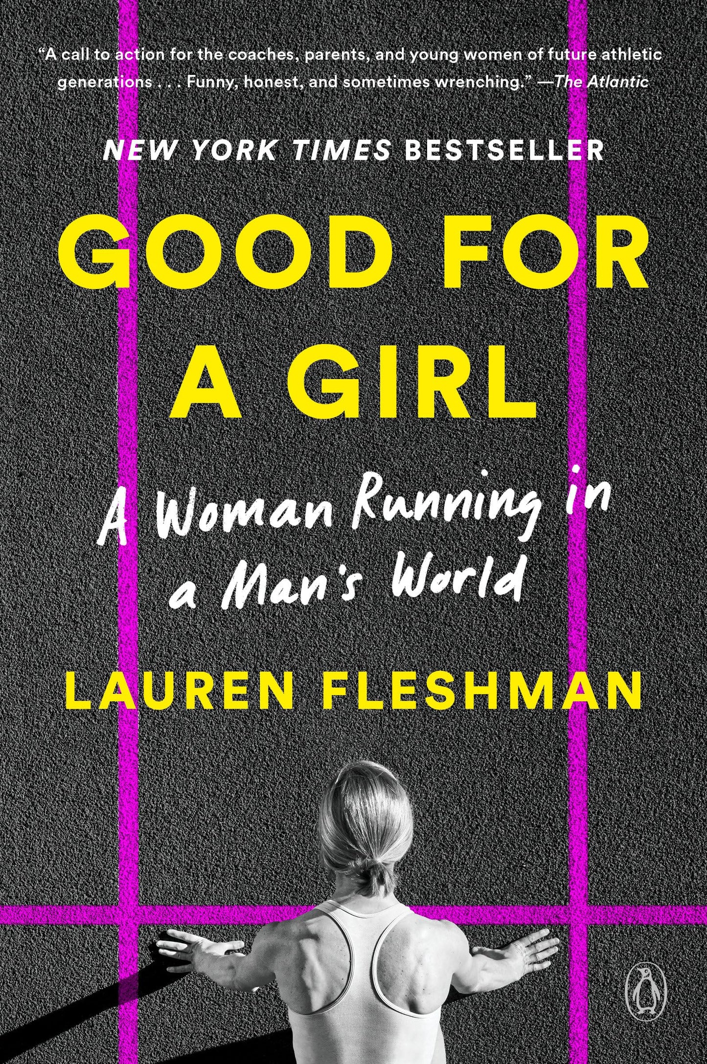 Good for a Girl: A Woman Running in a Man's World - 837