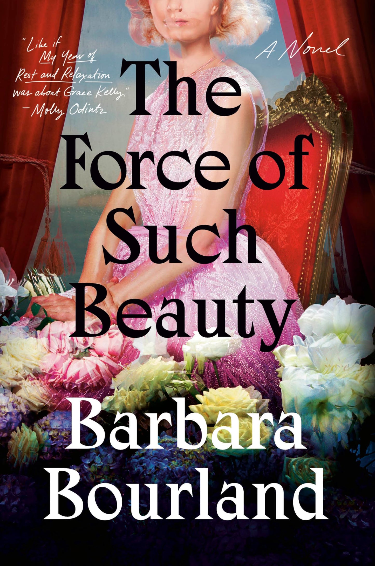 The Force of Such Beauty: A Novel
