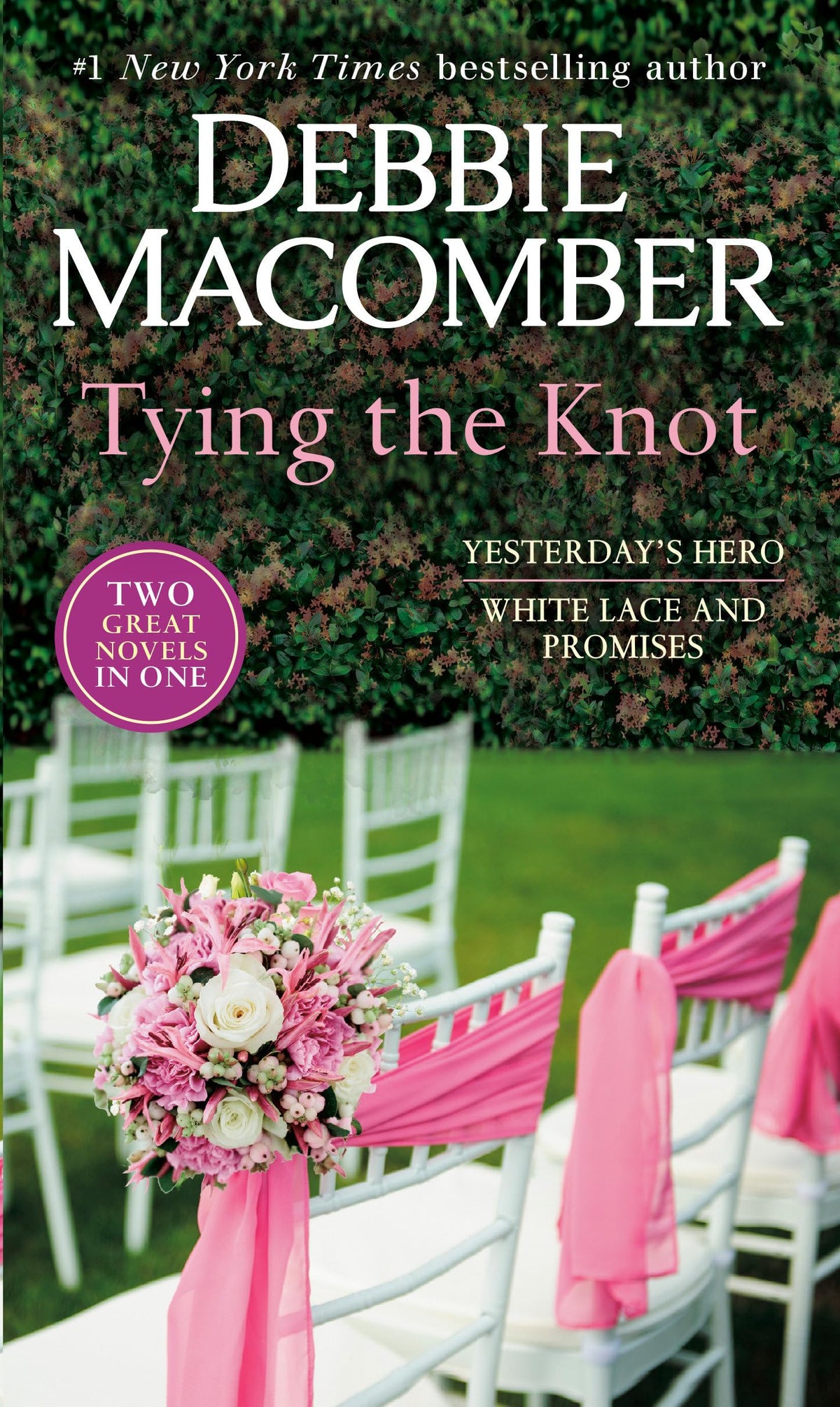 Tying The Knot: A 2-in-1 Collection: Yesterday's Hero and White Lace and Promises