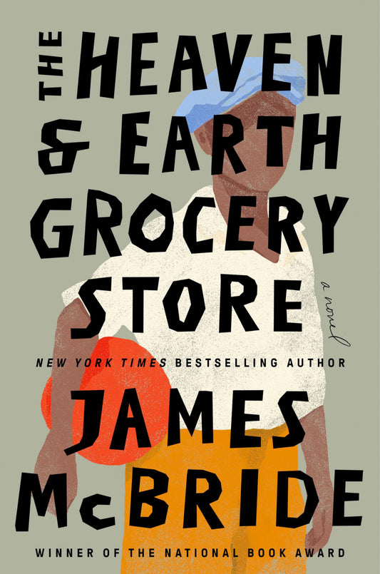 The Heaven & Earth Grocery Store: A Novel - 7151