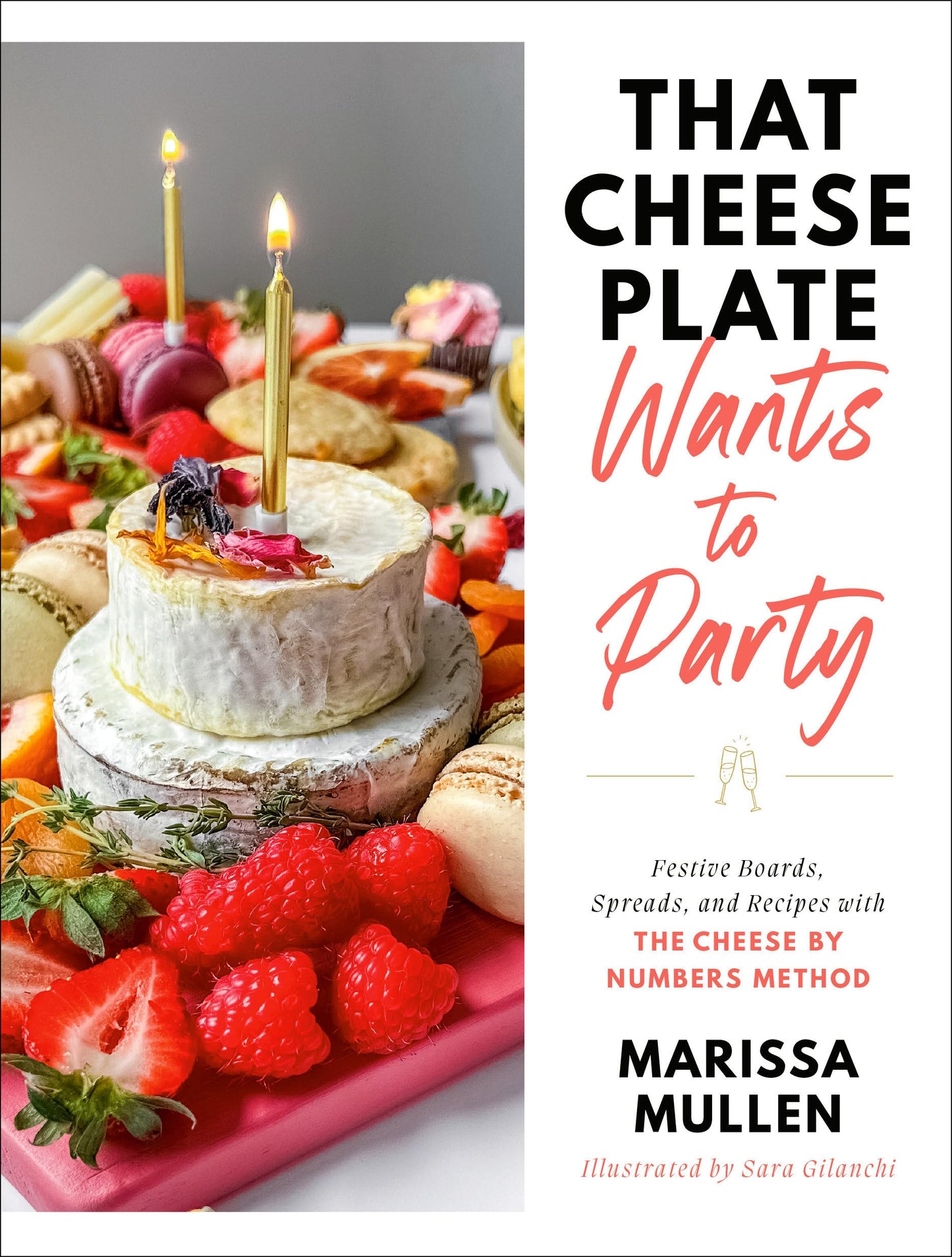 That Cheese Plate Wants to Party: Festive Boards, Spreads, and Recipes with the Cheese By Numbers Method - 9581