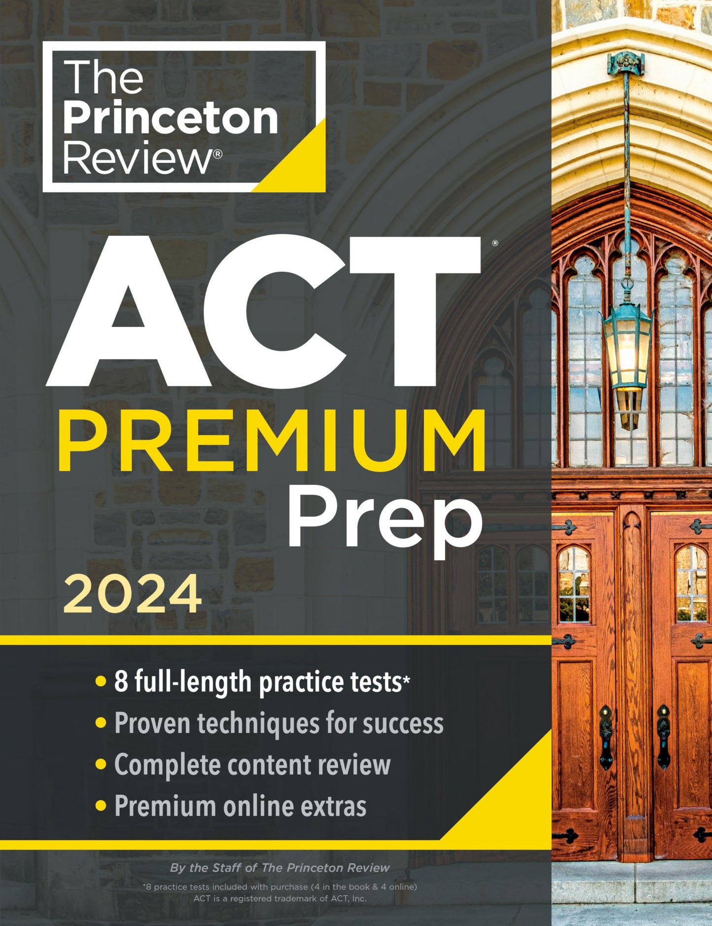 Princeton Review ACT Premium Prep, 2024: 8 Practice Tests + Content Review + Strategies (2024) (College Test Preparation) - 2115