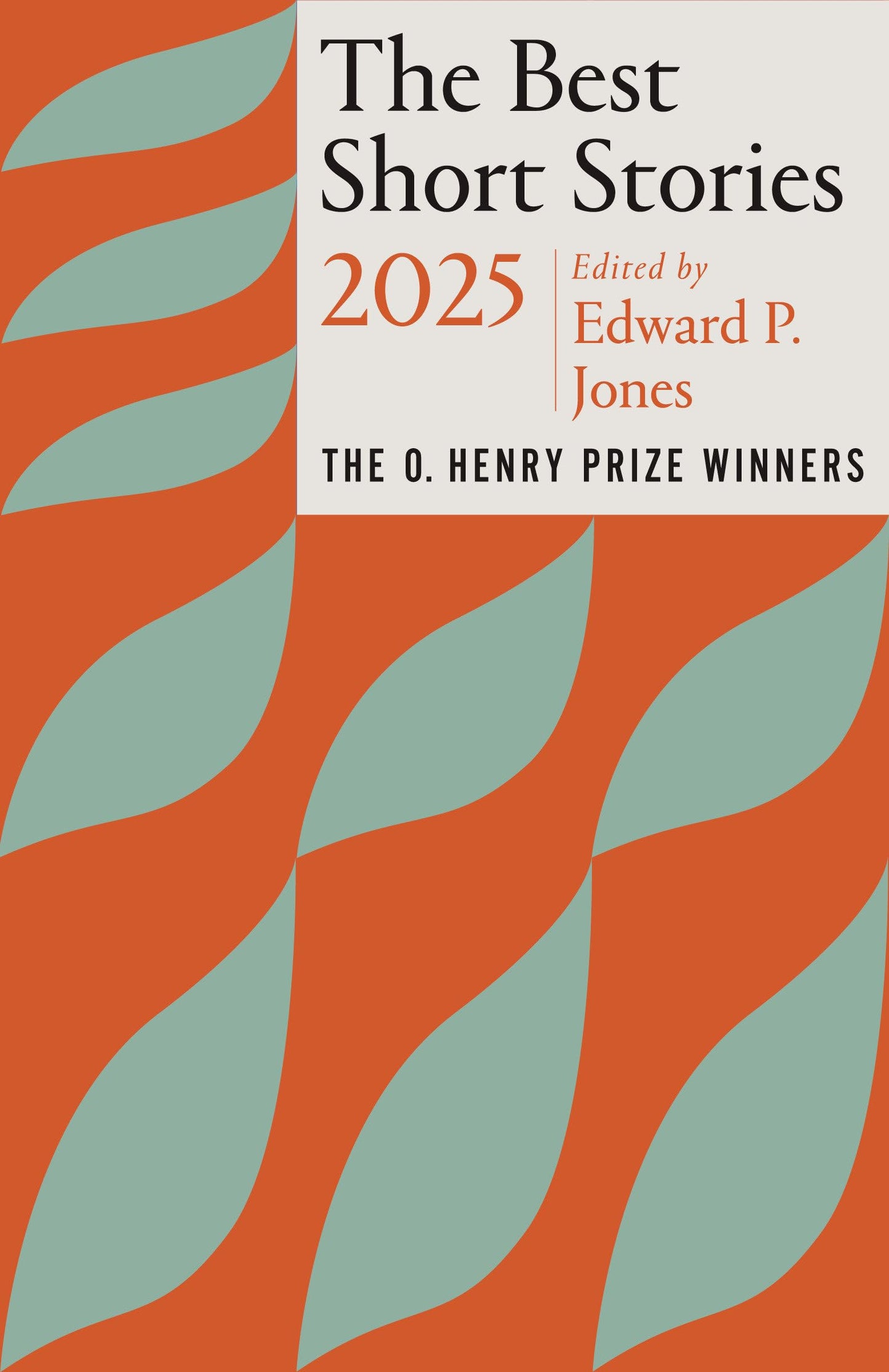 The Best Short Stories 2025: The O. Henry Prize Winners