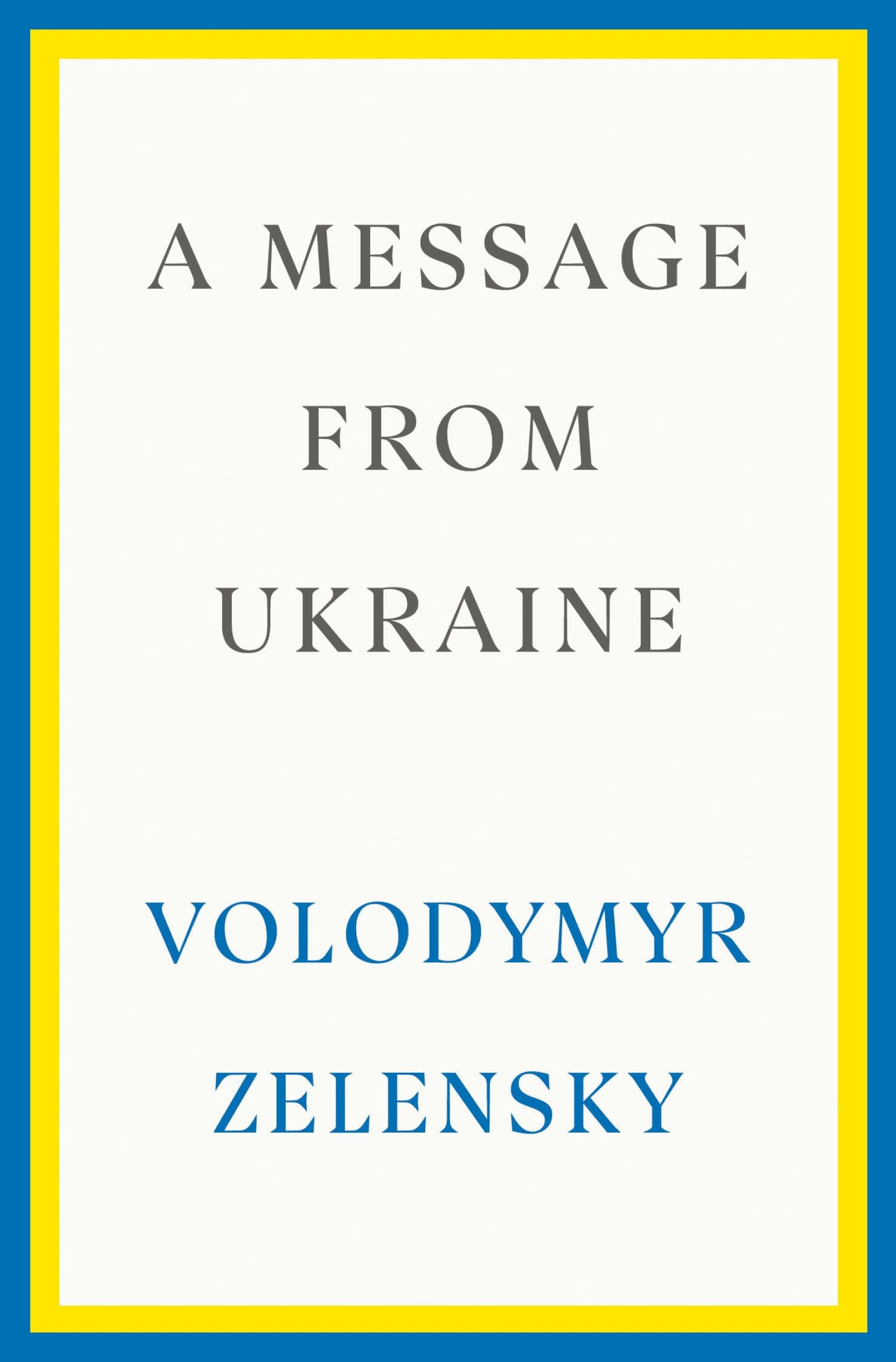 A Message from Ukraine: Speeches, 2019-2022 - 4600