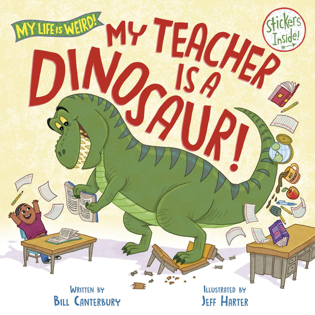 My Teacher Is a Dinosaur! (My Life is Weird)