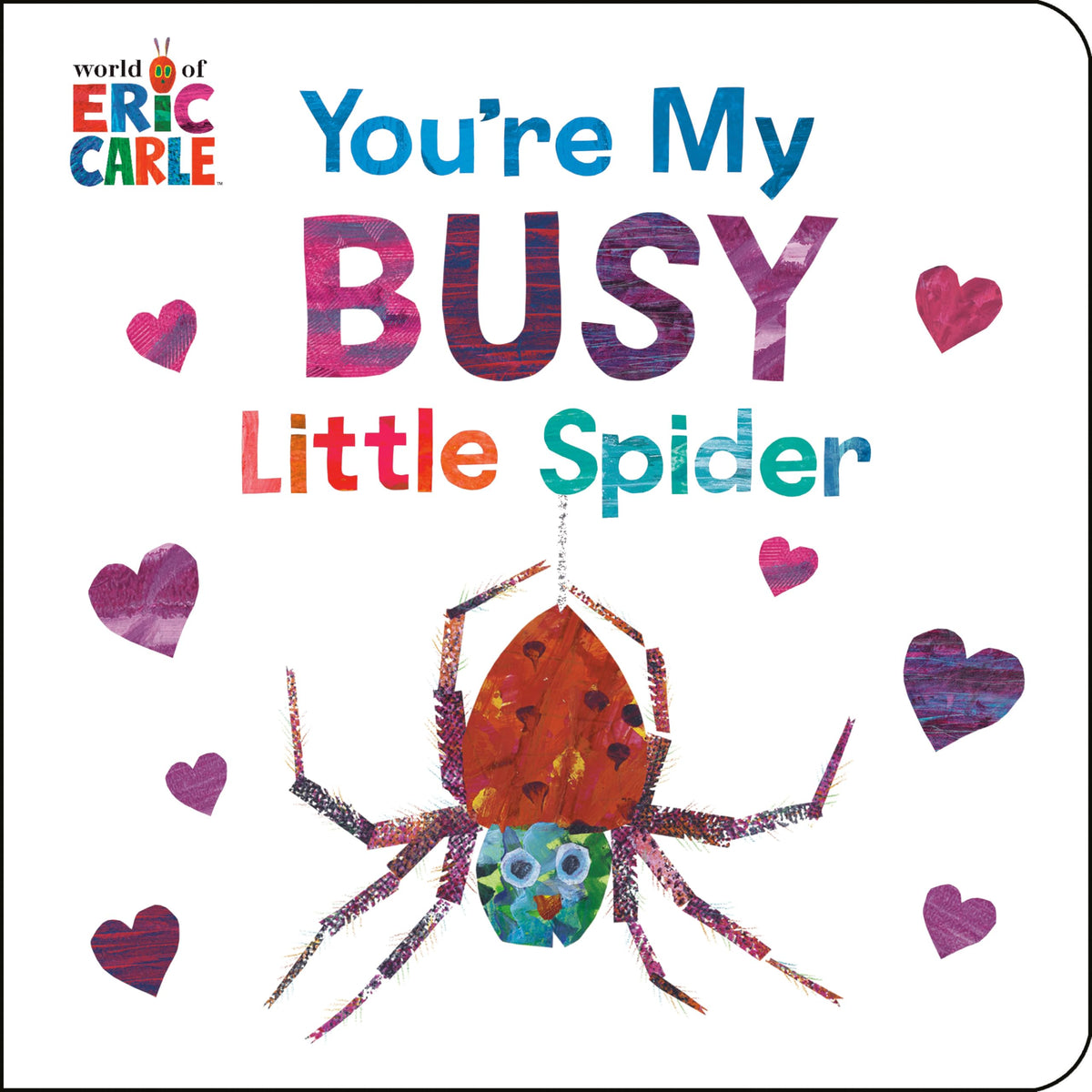 You're My Busy Little Spider (World of Eric Carle)