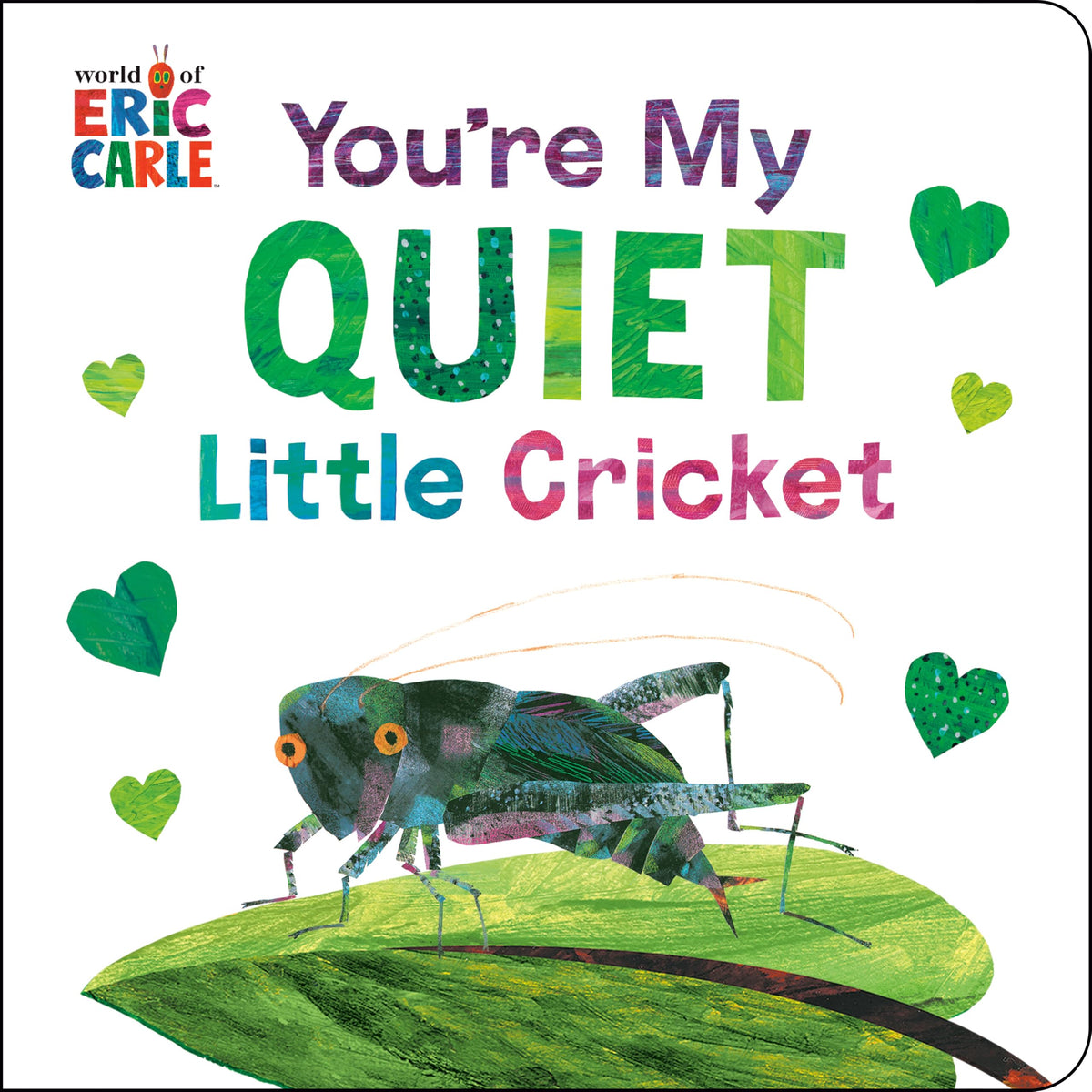 You're My Quiet Little Cricket (World of Eric Carle)
