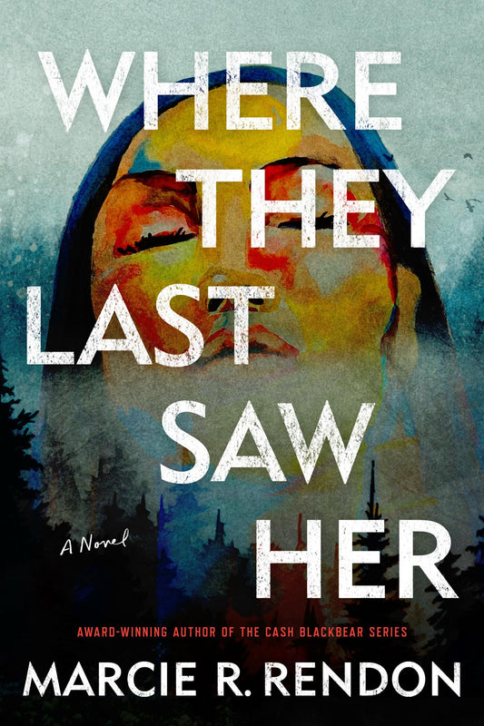 Where They Last Saw Her: A Novel - 2569