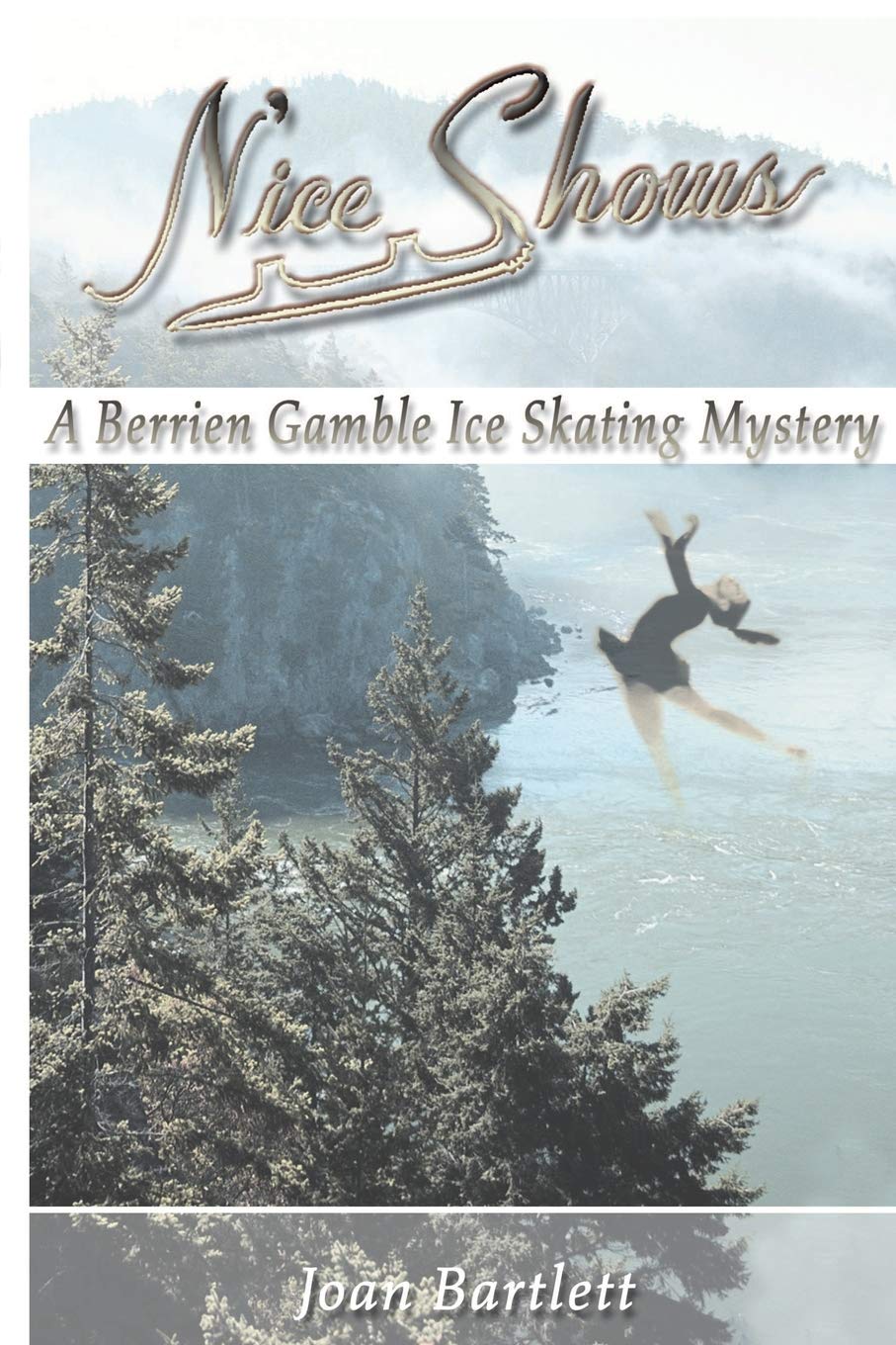 Nice Shows: A Berrien Gamble Ice Skating Mystery (Berrien Gamble Ice Skating Mysteries)