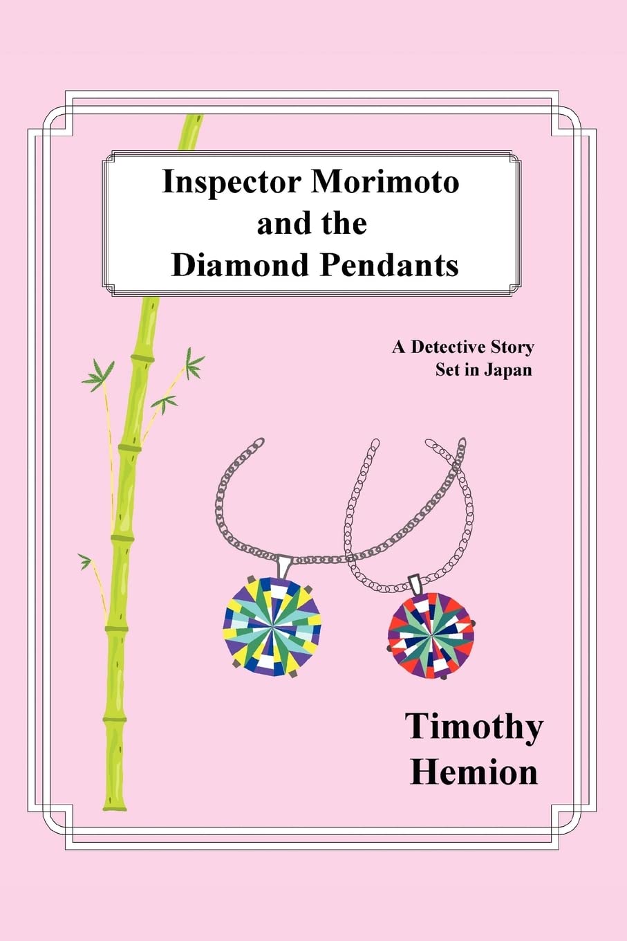 Inspector Morimoto and the Diamond Pendants: A Detective Story set in Japan