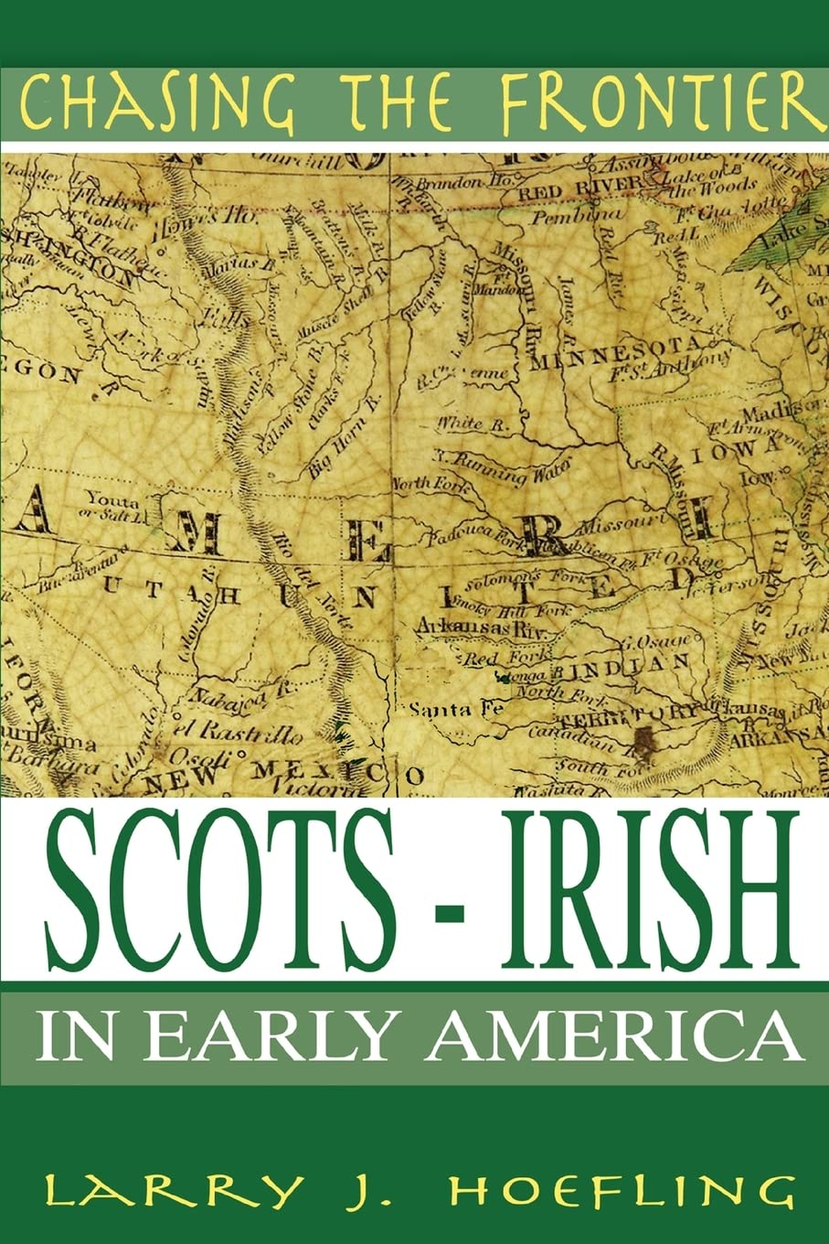 CHASING THE FRONTIER: Scots-Irish in Early America
