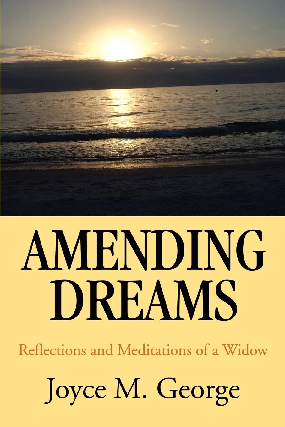 AMENDING DREAMS: Reflections and Meditations of a Widow