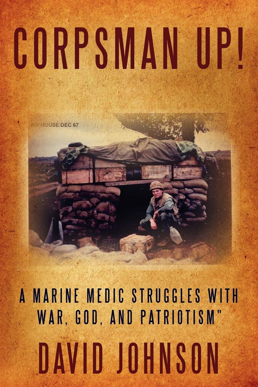 Corpsman Up!: A Marine Medic Struggles With War, God, and Patriotism