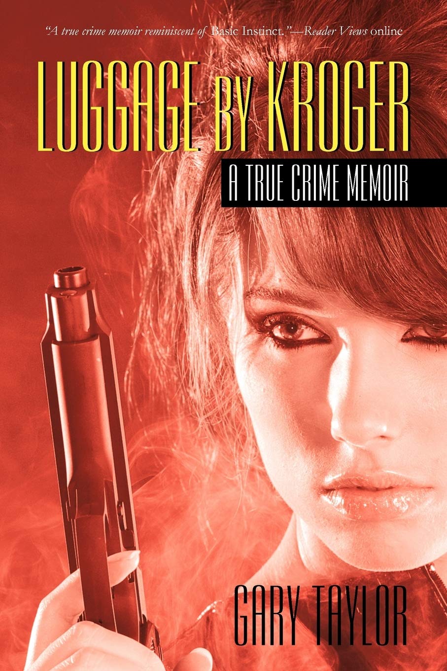 Luggage By Kroger: A True Crime Memoir