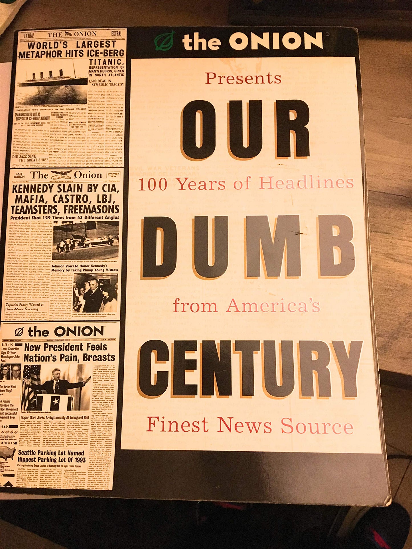 Our Dumb Century: The Onion Presents 100 Years of Headlines from America's Finest News Source - 9490