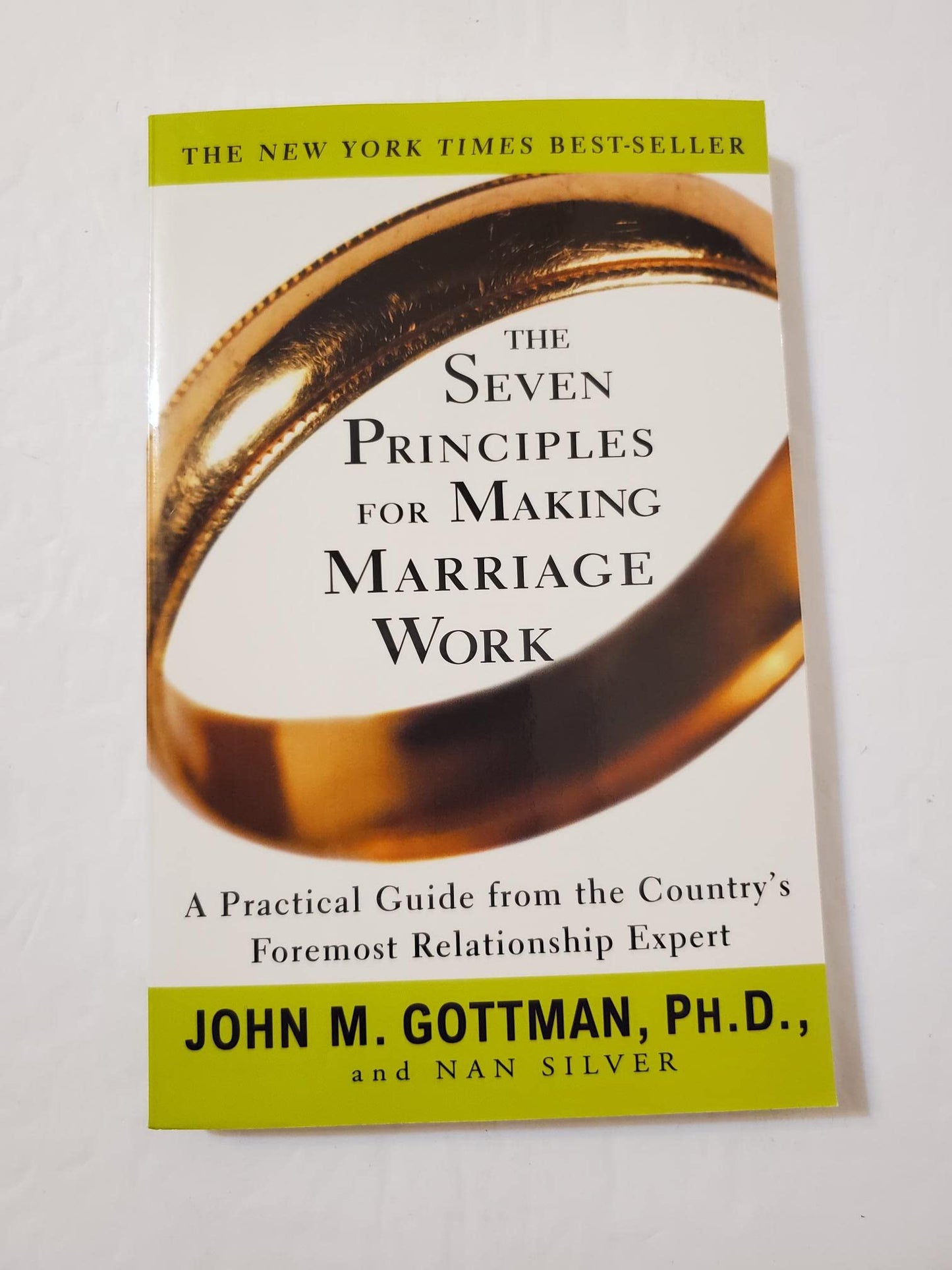 The Seven Principles for Making Marriage Work: A Practical Guide from the Country's Foremost Relationship Expert