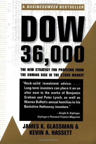 Dow 36,000: The New Strategy for Profiting from the Coming Rise in the Stock Market