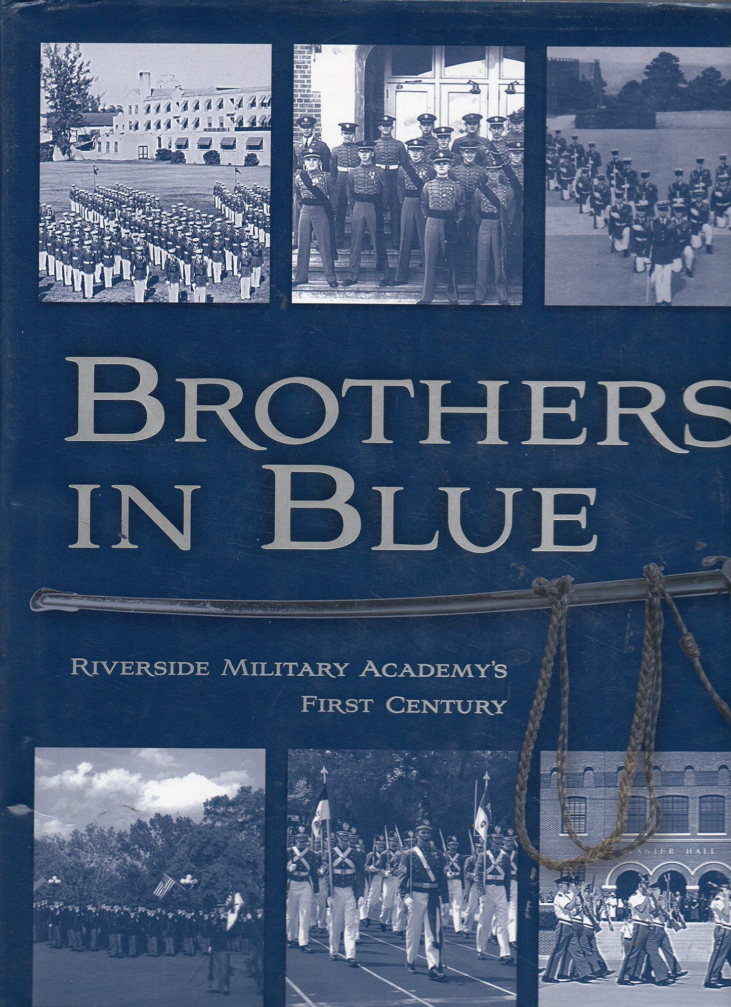 Brothers in Blue Riverside Military Academy's First Century